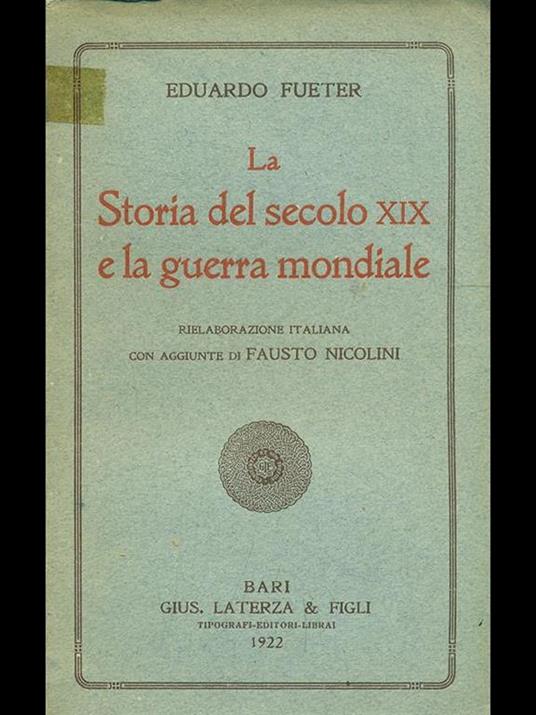 La storia del secolo XIX e la guerra mondiale - Eduard Fueter - copertina
