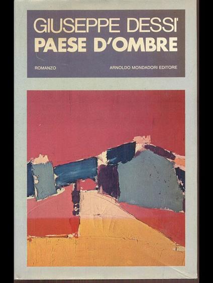 Paese d'ombre - Giuseppe Dessi - copertina