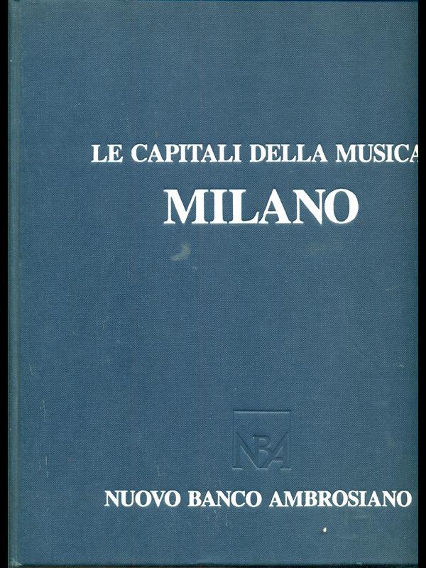 Le capitali della musica. Milano