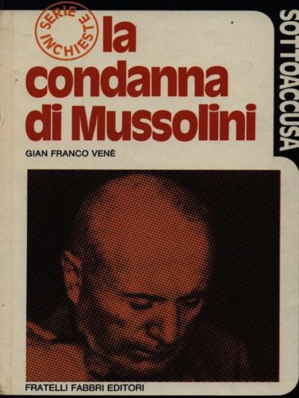 La condanna di Mussolini - Gianfranco Venè - copertina