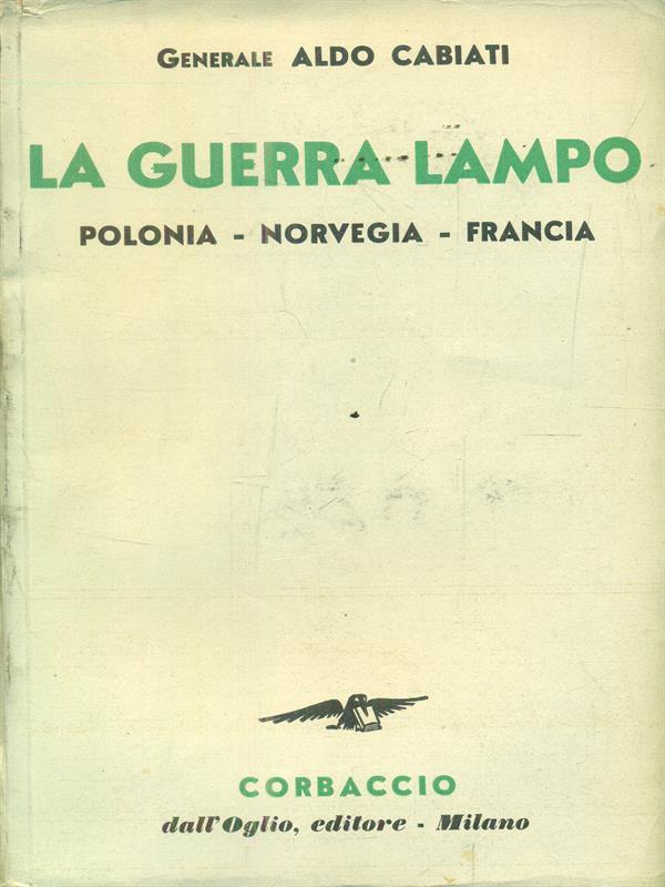 La guerra lampo. Polonia. Norvegia. Francia