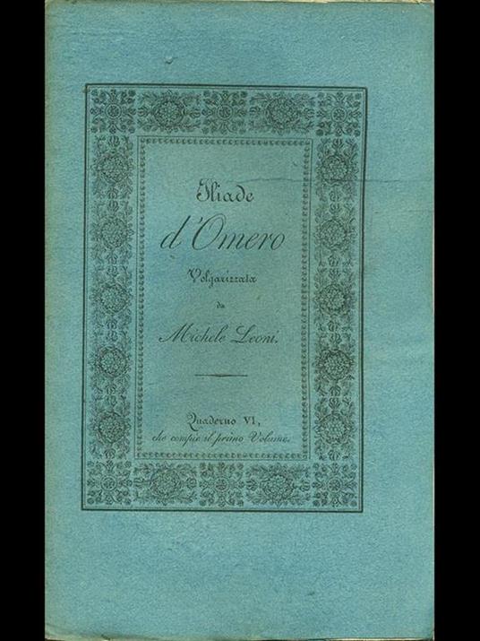 Iliade d'Omero volgarizzata, quaderno VI - Michele Leoni - copertina