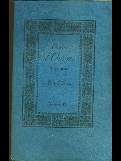 Iliade d'Omero volgarizzata, quaderno IX - Michele Leoni - copertina