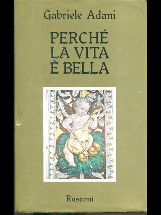 Perché la vita è bella - Gabriele Adani - copertina