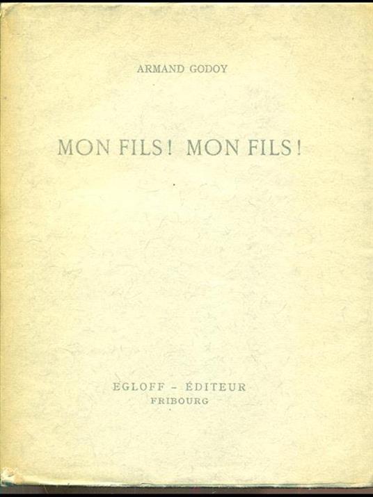 Mon fils! Mon fils! - Armand Godoy - copertina