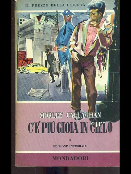 C'é più gioia in cielo - Morley Callaghan - copertina