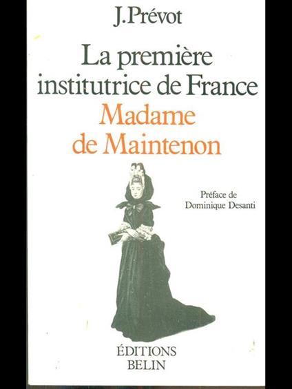 La premiere institutrice de France Madame de Maintenon - copertina