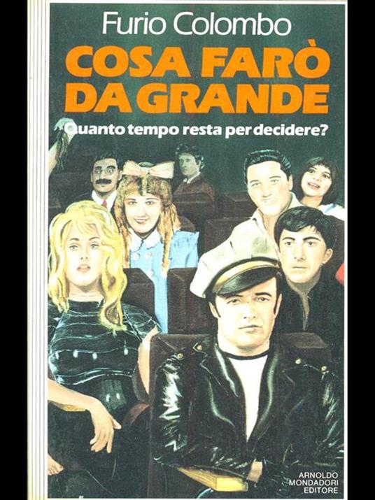 Cosa farò da grande. Quanto tempo resta per decidere - Furio Colombo - copertina