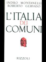 L' Italia dei comuni. Il Medio evo dal 1000 al 1250