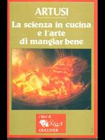 La scienza in cucina e l'arte di mangiar bene 