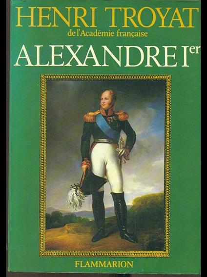 Alexandre I - Henri Troyat - copertina