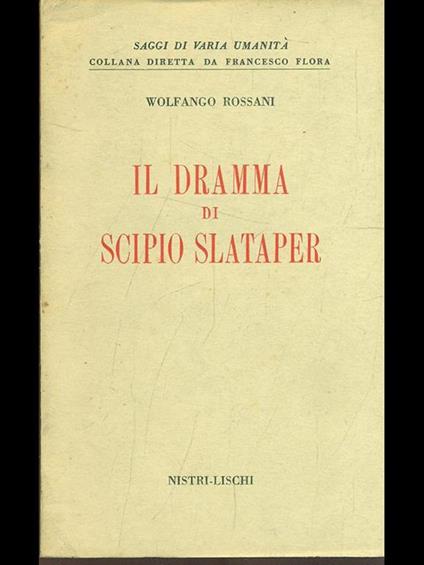 Il dramma di Scipio Slapater - Wolfango Rossani - copertina