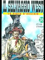 Il Selvaggio West 35. La pista d'acciaio