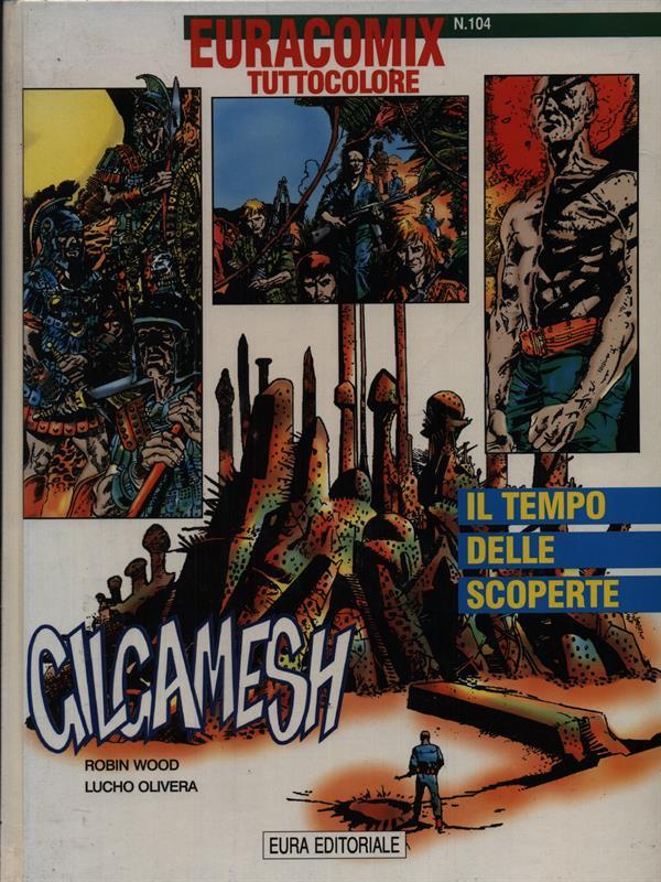 Euracomix tuttocolore n 104 - Gilgamesh 10 Il tempo delle scoperte