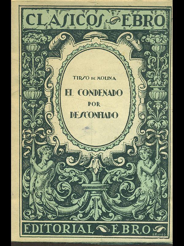 El condenado por desconfiado