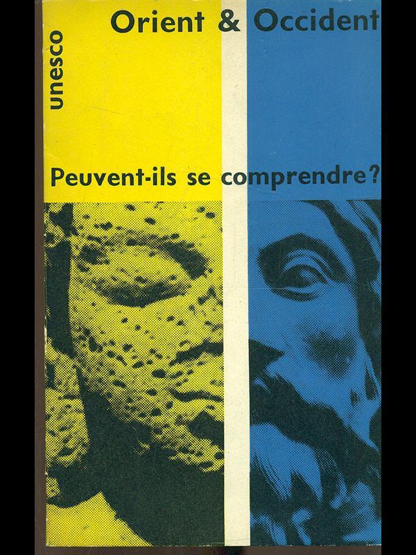Orient & Occident Peuvent-ils se comprendre?
