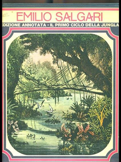 Emilio Salgari. Edizione annotata. Il primo ciclo della giungla - Mario Spagnol - copertina