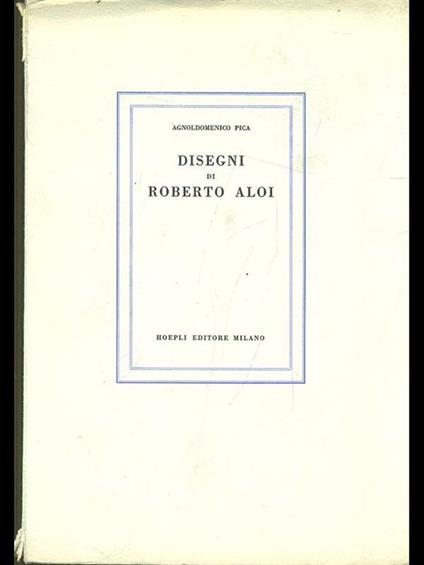 Disegni di Roberto Aloi - Agnoldomenico Pica - copertina