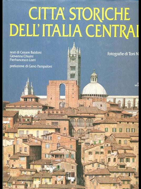 Città storiche dell'Italia centrale - C. Baldoni,Giovanna Chiuini,P. Francesco Listri - copertina
