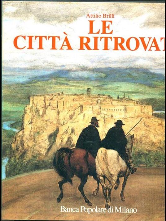 Le città ritrovate - Attilio Brilli - copertina