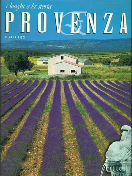 I luoghi e la storia Provenza - Silvana Rizzi - copertina