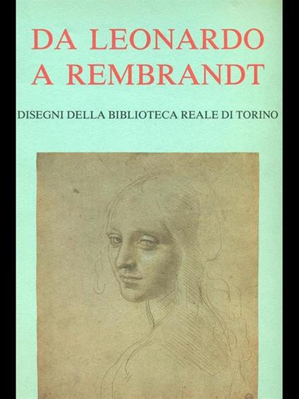 Da Leonardo a Rembrandt - G. Carlo Sciolla - copertina