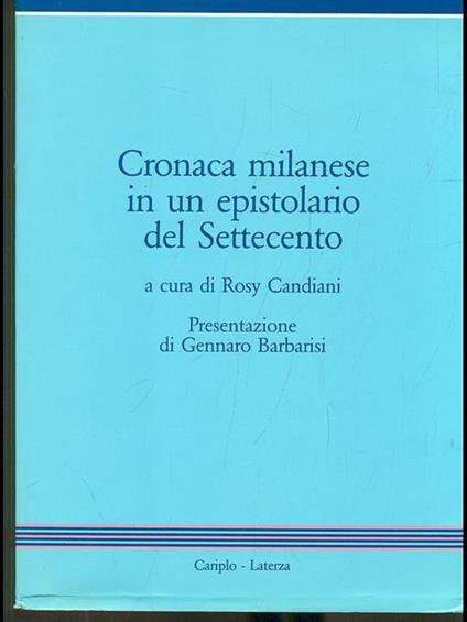 Cronaca milanese in un epistolario del Settecento - Rosy Candiani - copertina