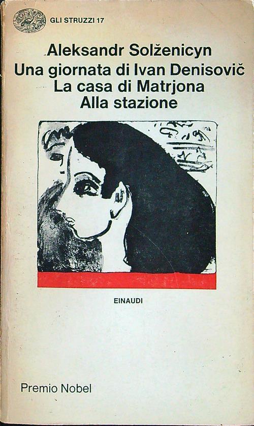 Una giornata di Ivan Denisovic - La casa di Matrjona - Alla stazione