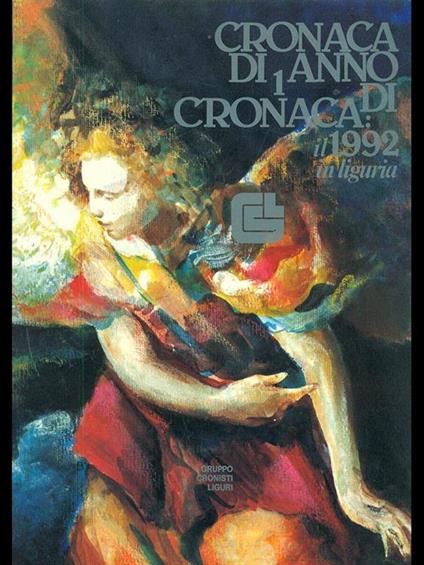 Cronaca di 1 anno di cronaca: il 1992 in Liguria - copertina