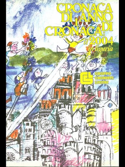 Cronaca di 1 anno di cronaca: il 2004 in Liguria - copertina