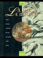La caccia e il potere
