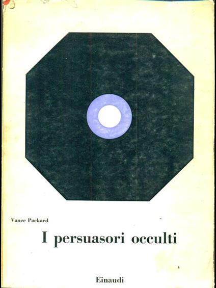 I persuasori occulti - Vance Packard - copertina