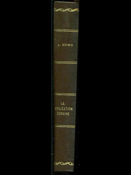 La civilisation romaine - Léon Homo - copertina
