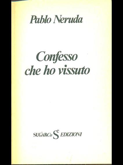 Confesso che ho vissuto - Pablo Neruda - copertina