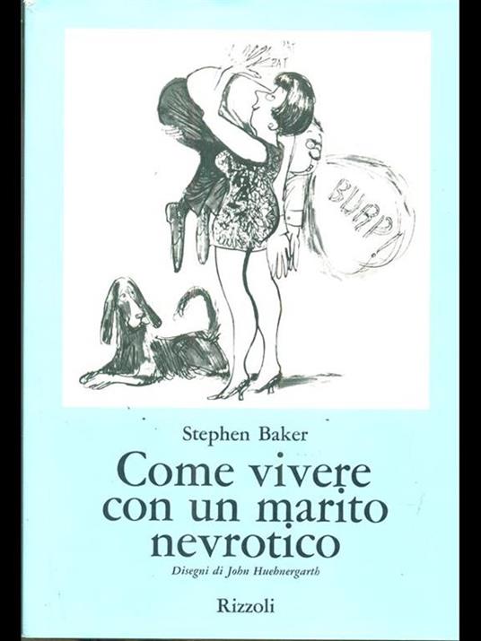 Come vivere con un marito nevrotico - Stephen Baker - copertina