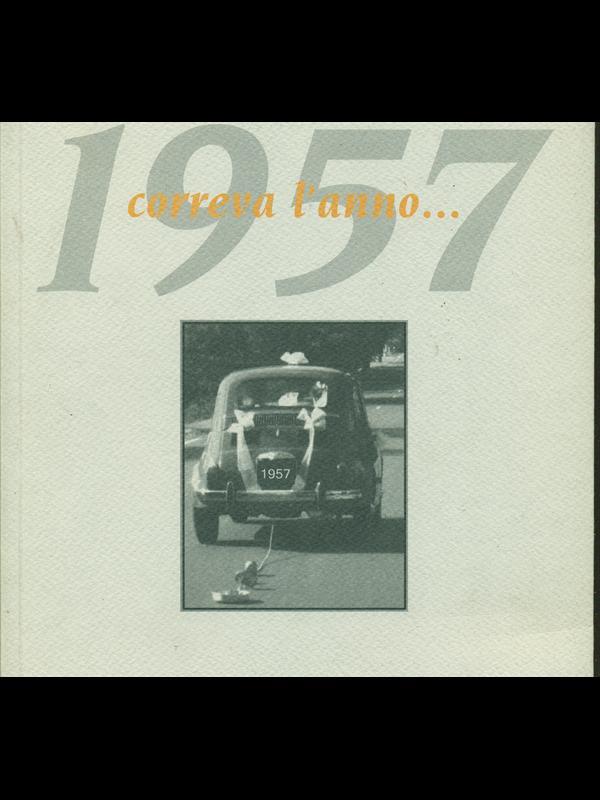 Correva l'anno 1957