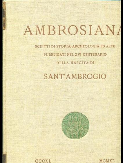 Ambrosiana. Scritti di storia, archeologia ed arte CCCXL-MCMXL - copertina