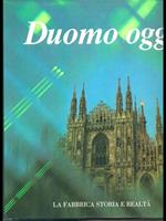 Duomo oggi. La fabbrica storia e realtà