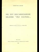 Nel XXV dell'associazione milanese pro cultura