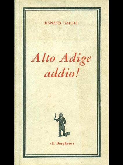 Alto Adige addio! - Renato Cajoli - copertina