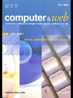 Computer e web 1. ECDL base I. Uso del computer e gestione dei file