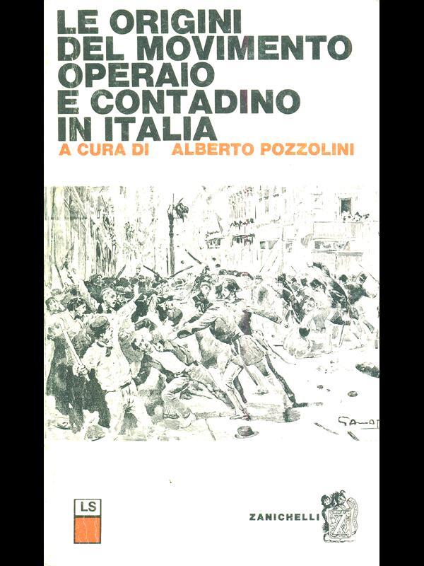 Le origini del movimento operaio e contadino in Italia