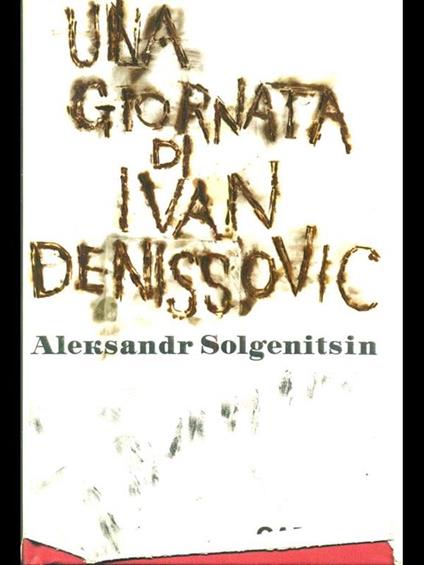 Una giornata di Ivan Denissovic - Aleksandr Solzenicyn - copertina