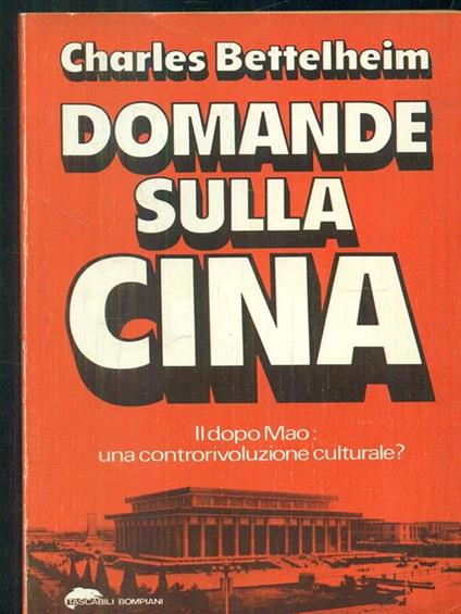 Domande sulla Cina - Charles Bettelheim - copertina