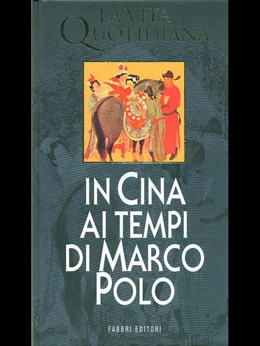 La vita quotidiana in Cina ai tempi di Marco Polo - Jacques Gernet - copertina
