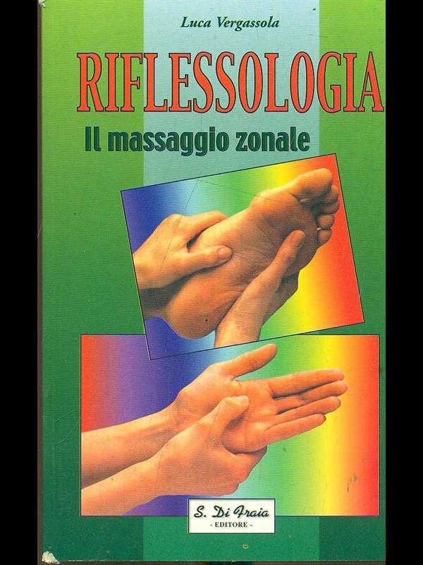 Riflessologia. Il massaggio zonale