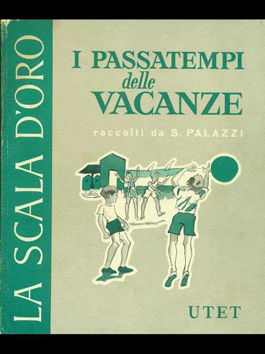 I passatempi delle vacanze - Simonetta Palazzi - copertina