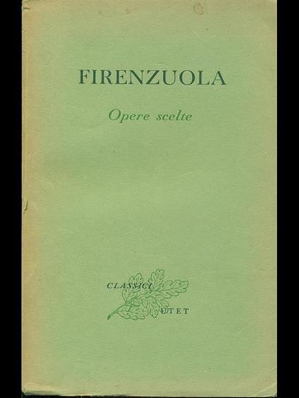 Opere scelte - Agnolo Firenzuola - copertina