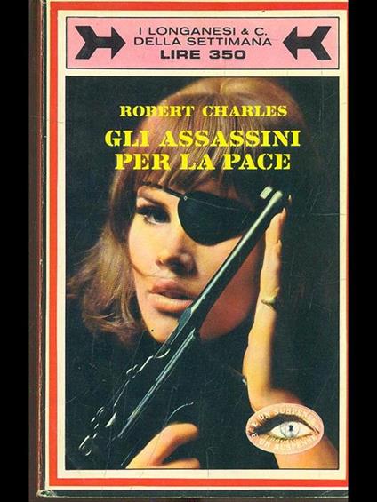 Gli assassini per la pace - Robert Charles - copertina