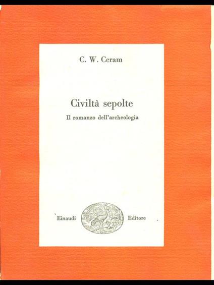 Civiltà sepolte - C. W. Ceram - copertina